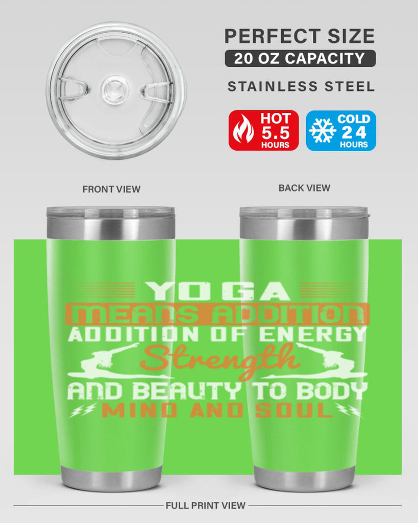 yoga means addition addition of energy strength and beauty to body mind and soul 10#- yoga- Tumbler