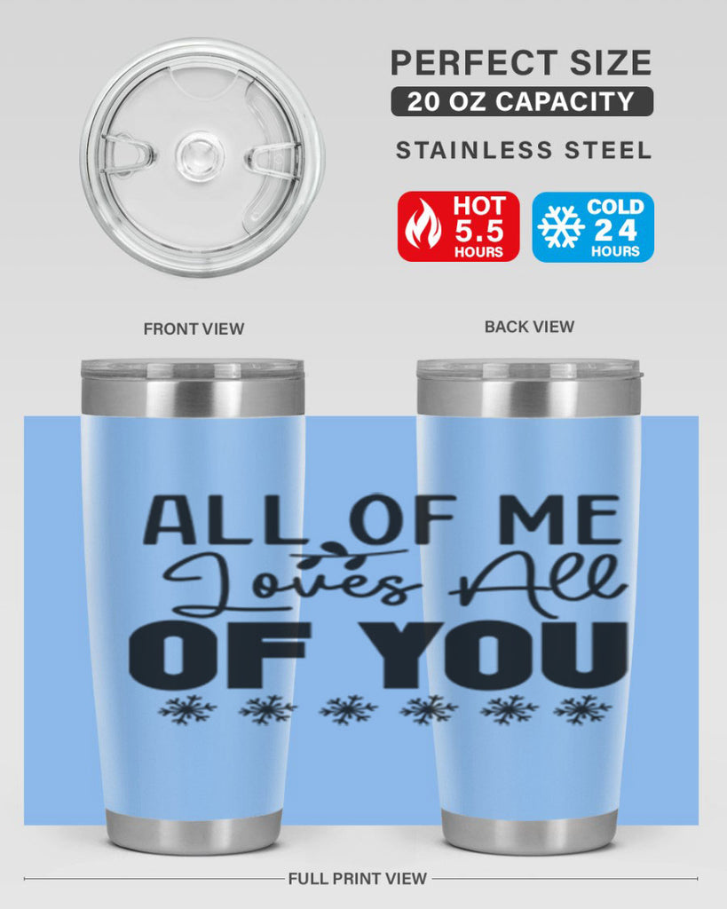 All of Me Loves All of You 5#- winter- Tumbler