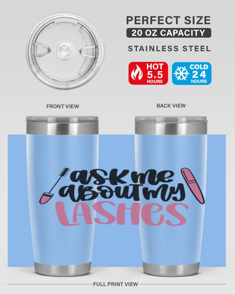 Ask Me About My Lashes Style 144#- make up- Tumbler