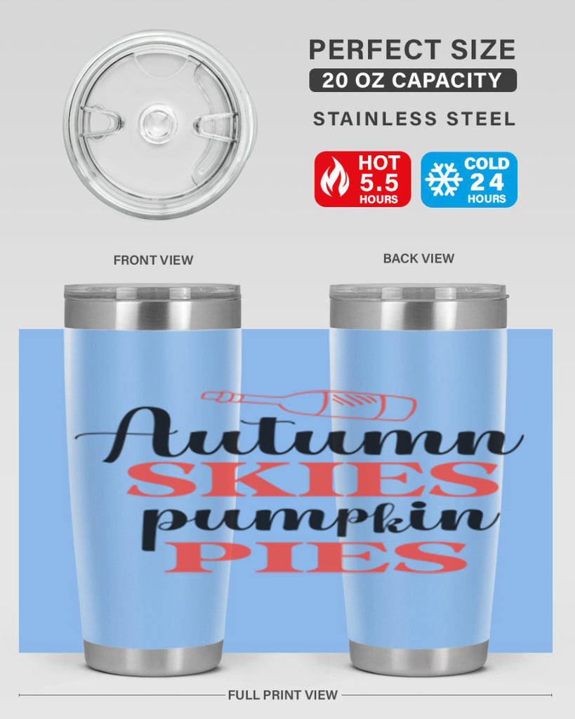 Autumn skies pumpkin pies 31#- fall- Tumbler