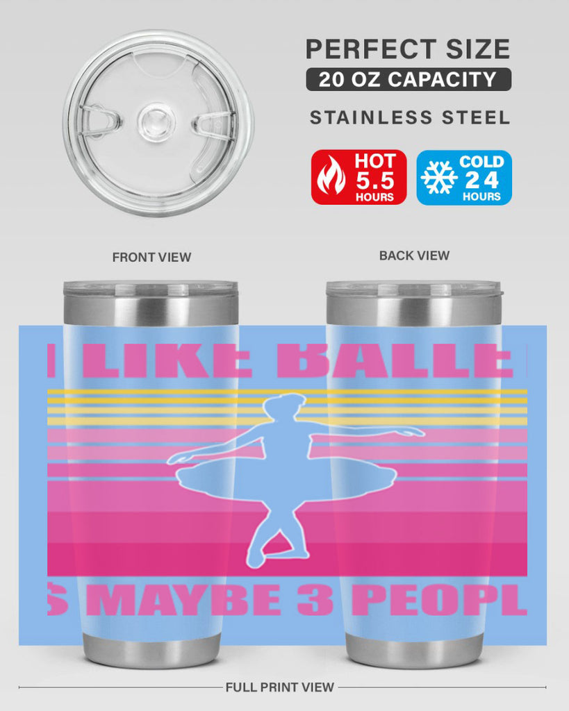 Ballerina I Like Ballet and Ballet 1#- ballet- Tumbler