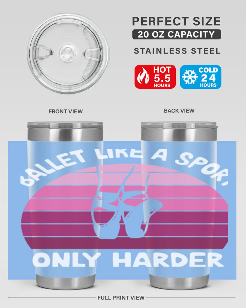 Ballet Like A Sport Only Ballet 16#- ballet- Tumbler