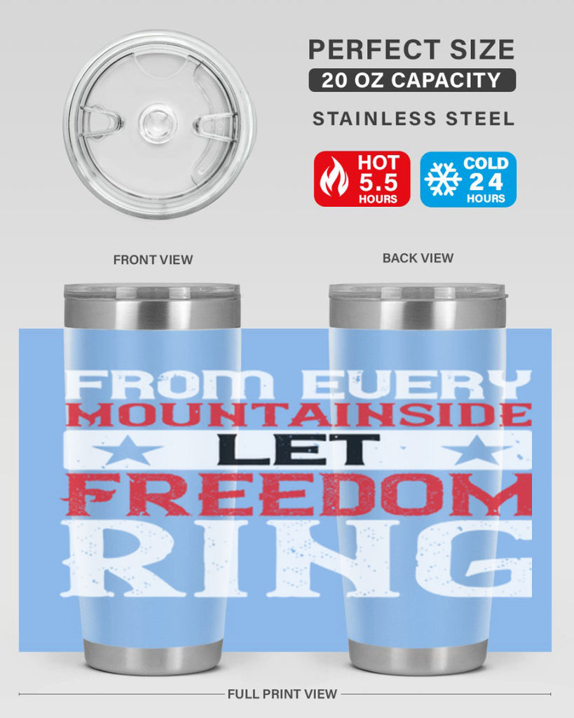 From every mountainside Let Freedom ring Style 92#- Fourt Of July- Tumbler