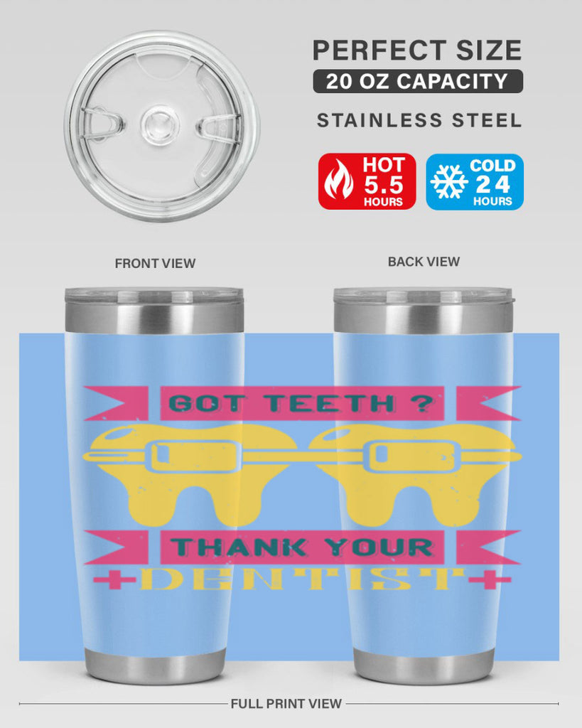 Got teeth thank your Style 40#- dentist- tumbler