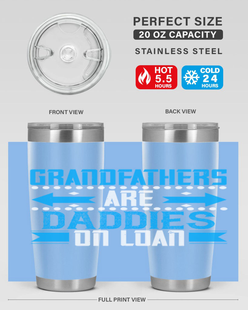 Grandfathers are daddies on loan 55#- grandpa - papa- Tumbler