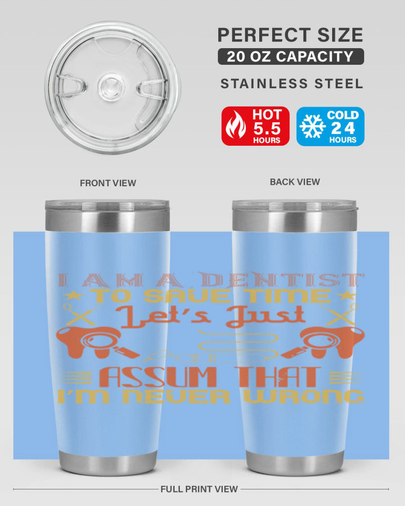 I am a dentist Style 38#- dentist- tumbler