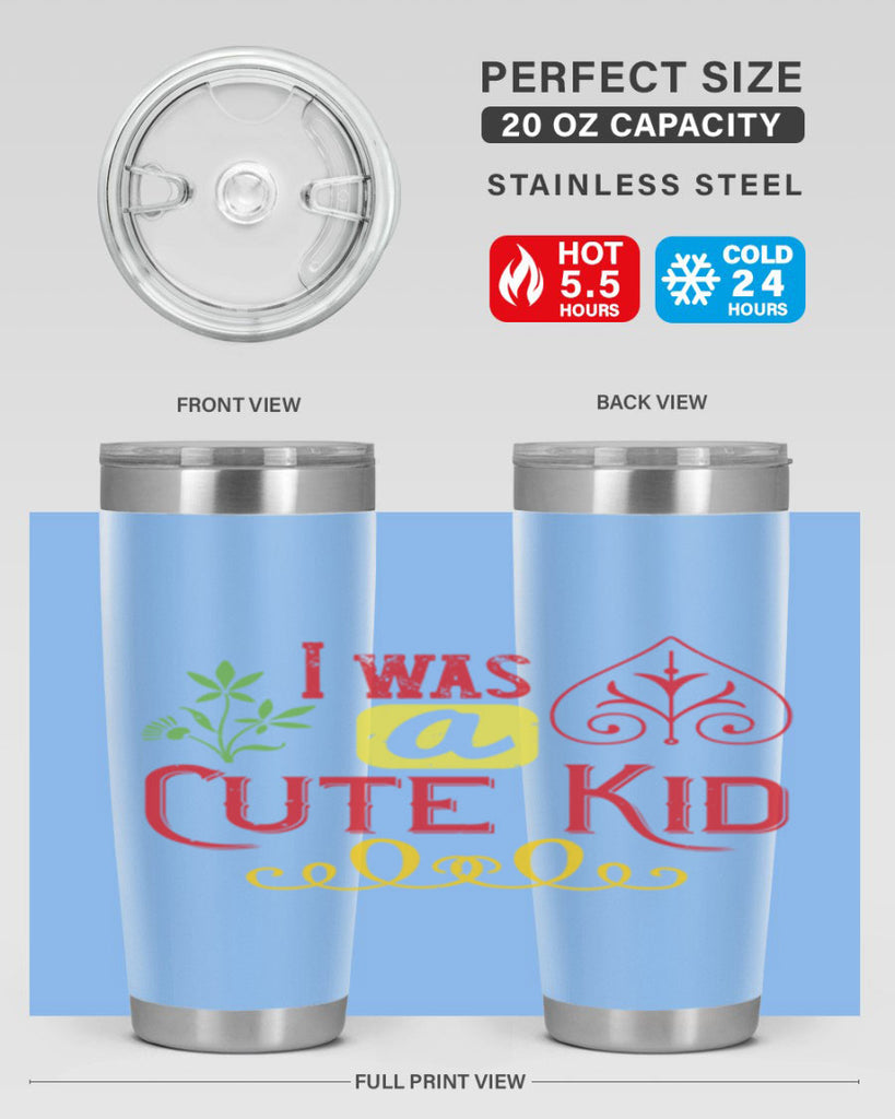 I was a cute kid Style 32#- baby- Tumbler