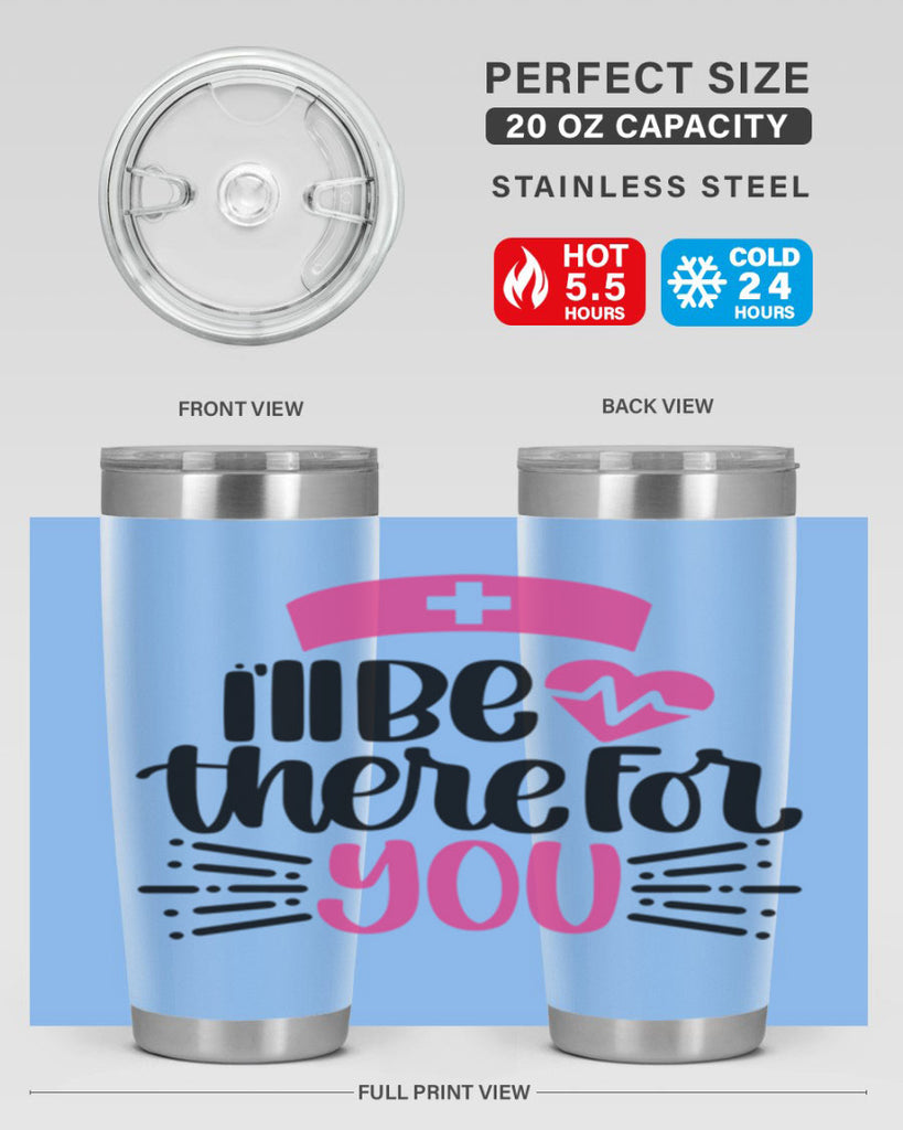 Ill Be There For You Style Style 161#- nurse- tumbler