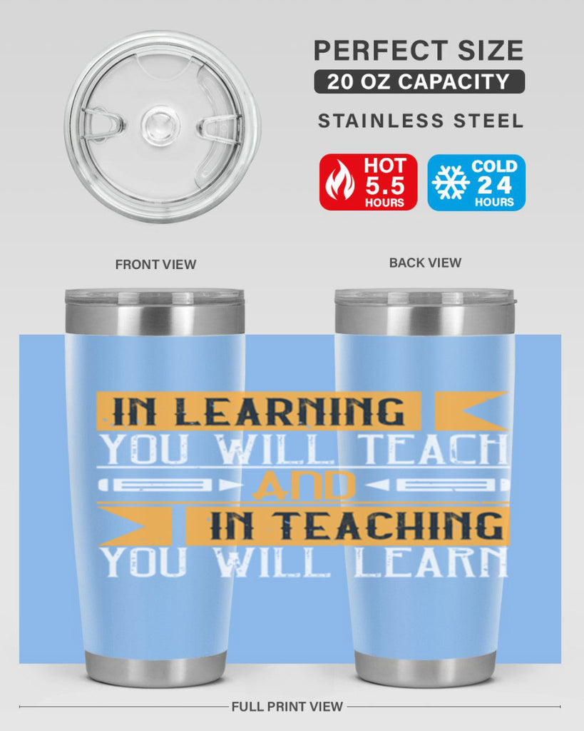 In learning you will teach and in teaching you will learn Style 98#- teacher- tumbler