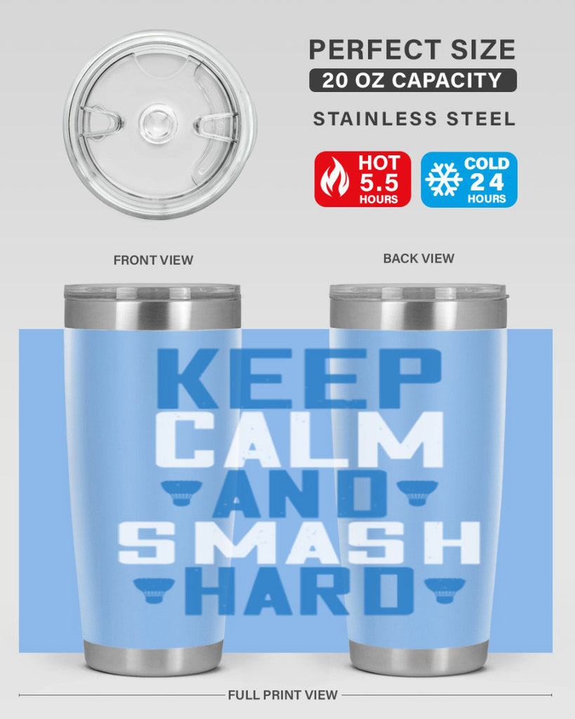 Keep calm and smash hard 2024#- badminton- Tumbler