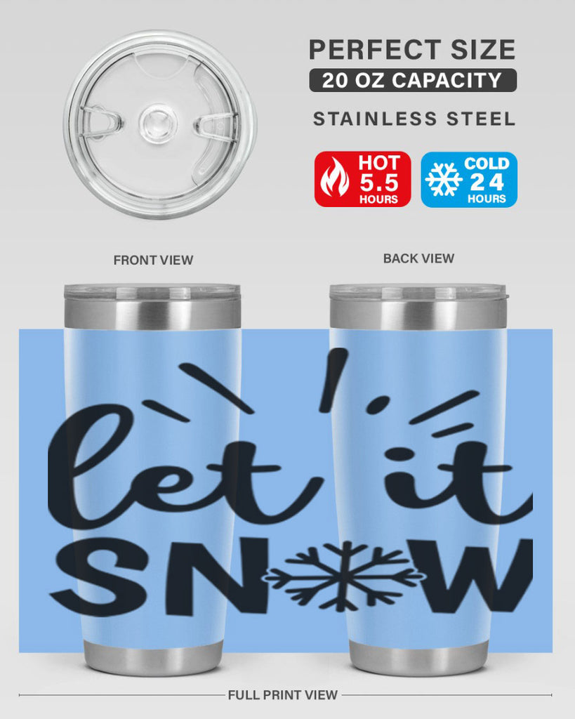Let It Snow 283#- winter- Tumbler