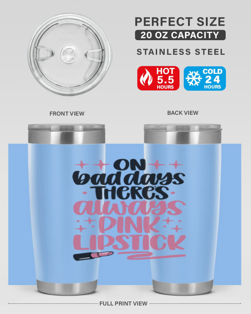 On Bad Days There∩s Always Pink Lipstick Style 33#- make up- Tumbler