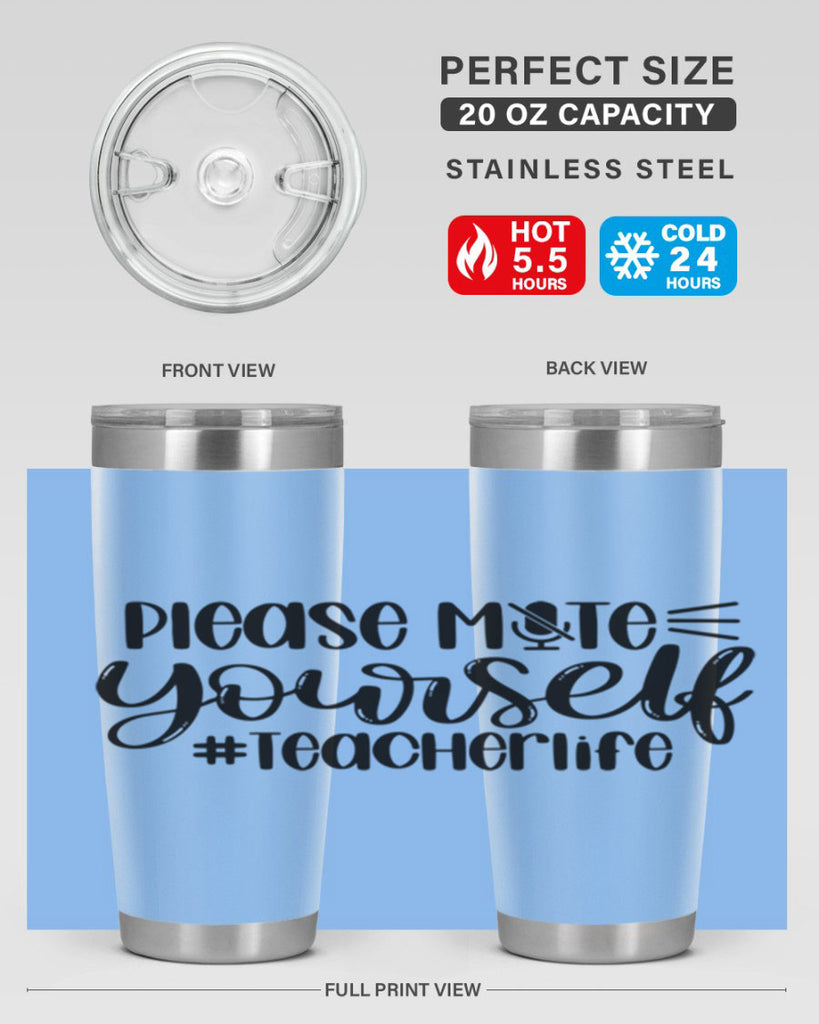 Please Mute Yourself Teacher Life Style 58#- teacher- tumbler