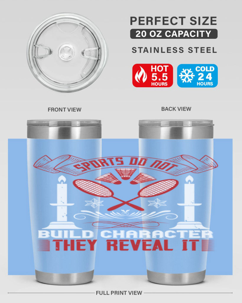 Sports do not build character They reveal it Style 19#- coaching- tumbler