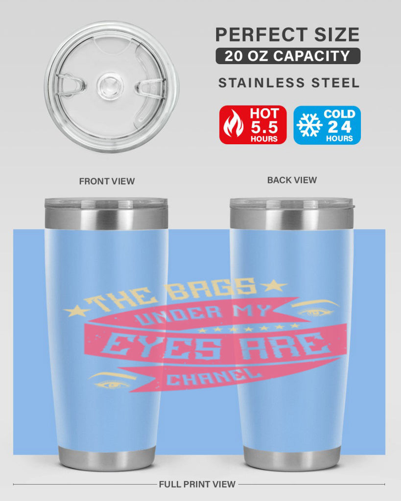 The bags under my eyes are Chanel Style 184#- make up- Tumbler