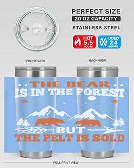 The bear is in the forest, but the pelt is soldd 31#- Bears- Tumbler