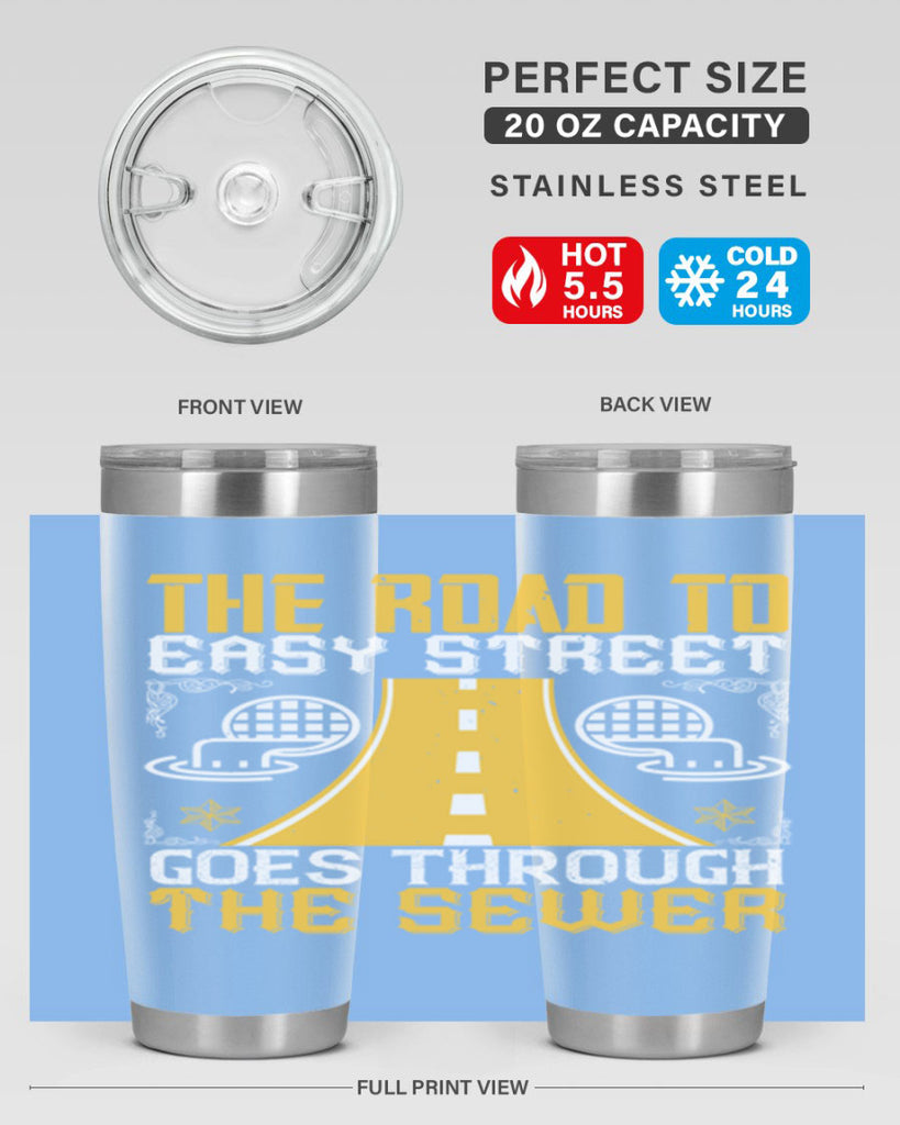 The road to Easy Street goes through the sewer Style 11#- coaching- tumbler