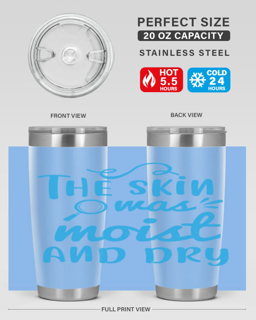 The skin was moist and dry Style 15#- medical- tumbler