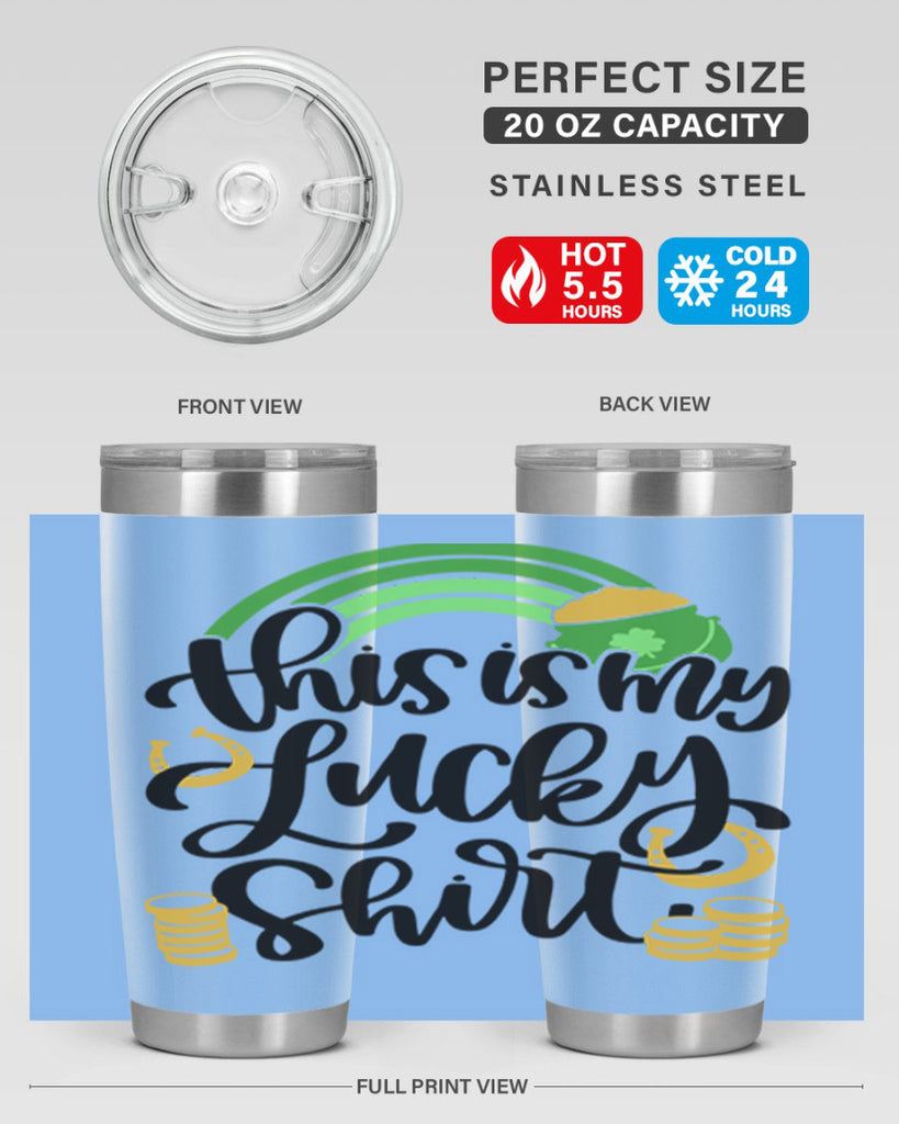 This Is My Lucky Shirt Style 22#- St Patricks Day- Tumbler
