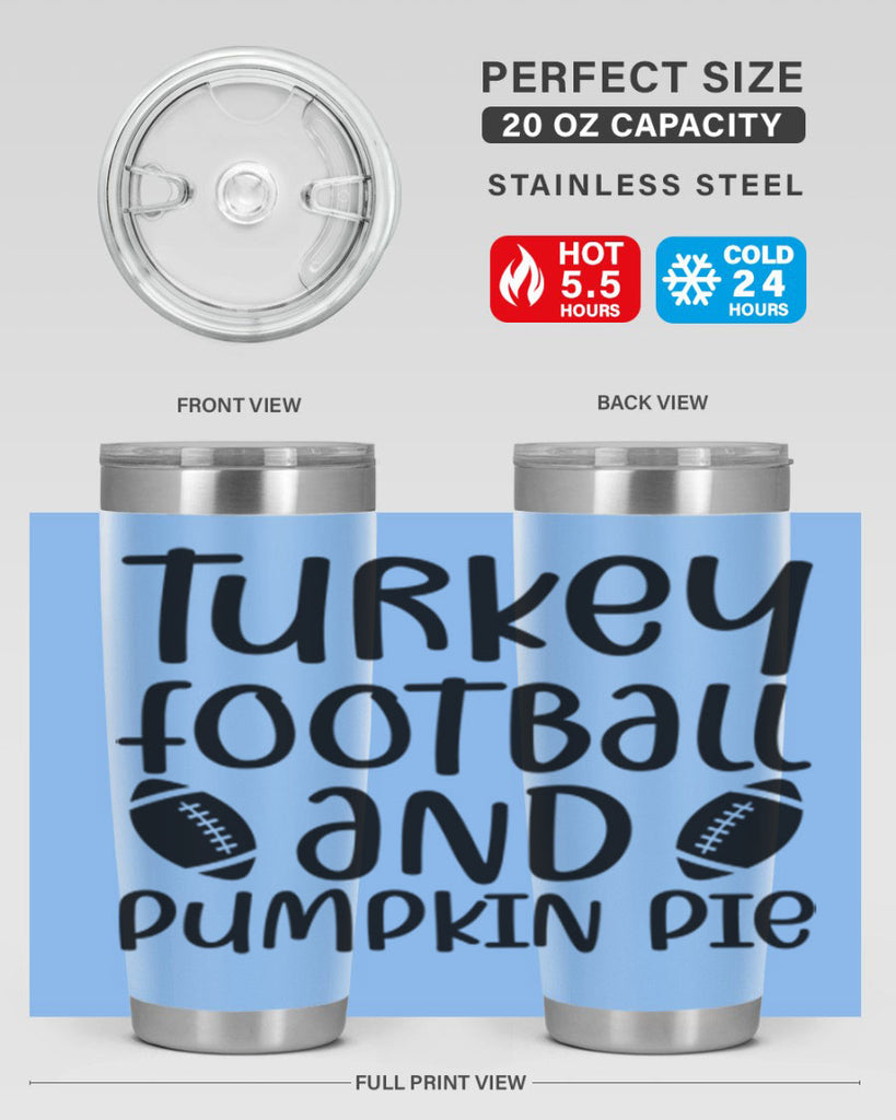 Turkey Football And Pumpkin Pie 622#- fall- Tumbler