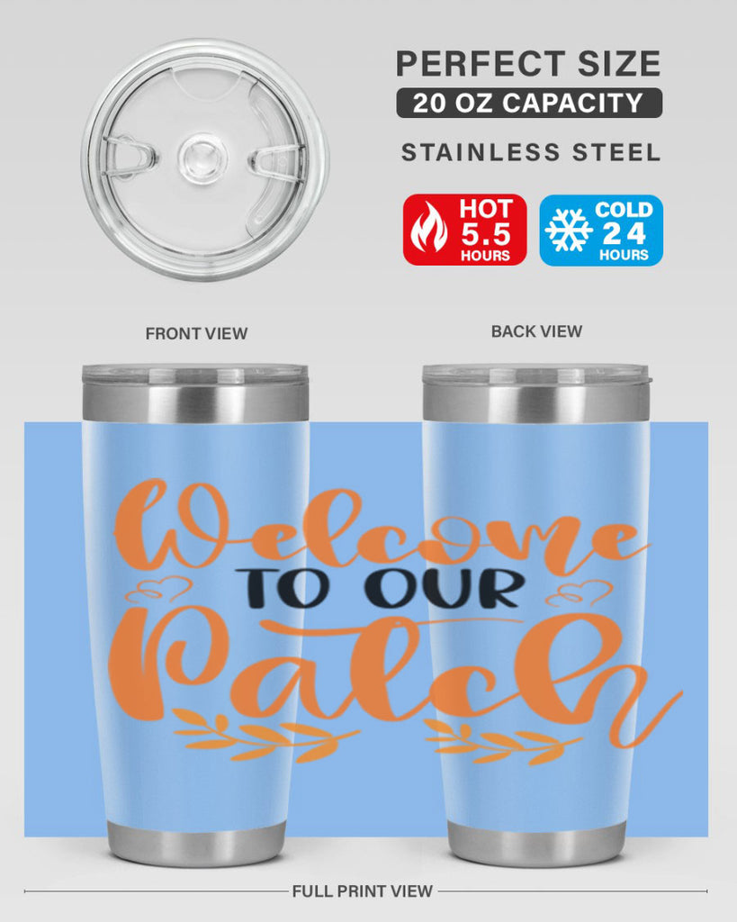 Welcome To Our Patch 633#- fall- Tumbler