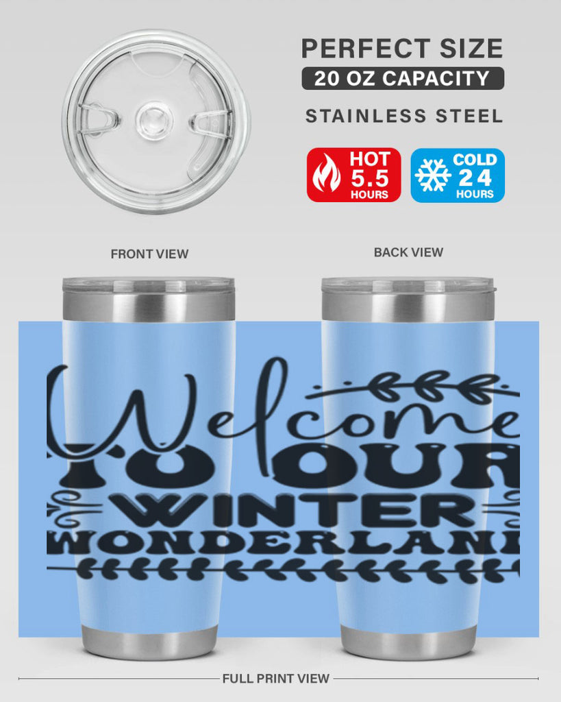 Welcome to our winter wonderland 477#- winter- Tumbler