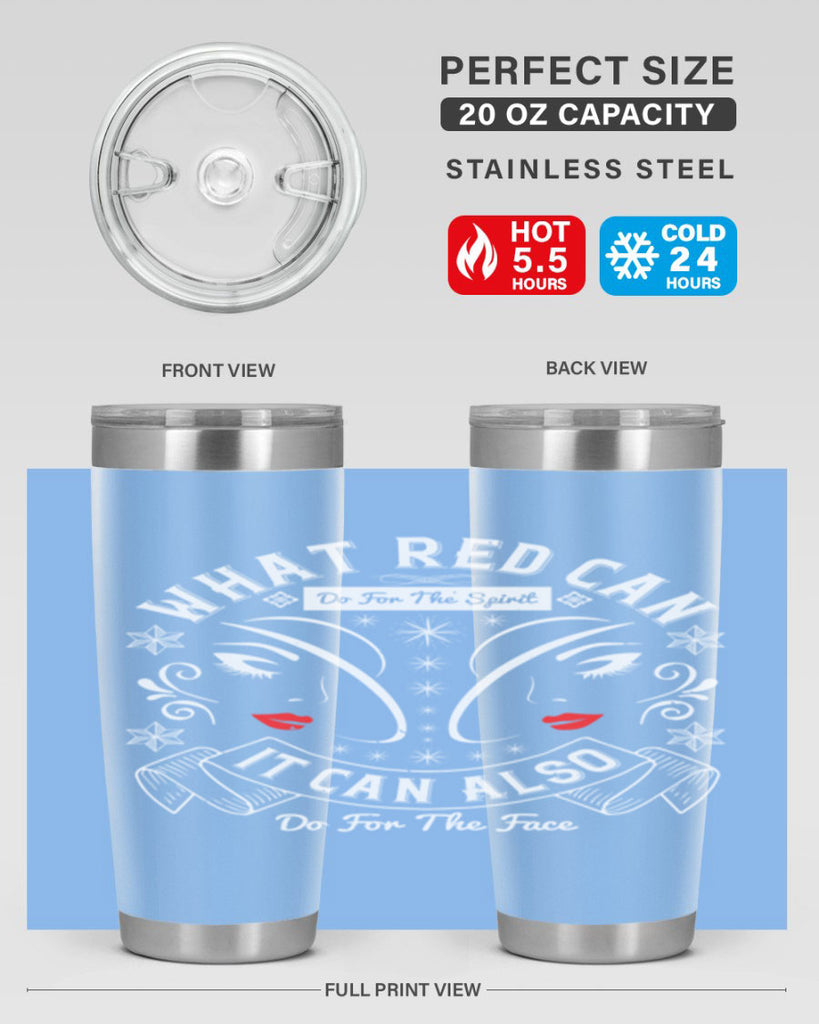 What red can do for the spirit it can also do for the face Style 175#- make up- Tumbler