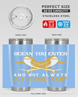 When you enter the ocean you enter the food chain and not always at the top Style 2#- shark  fish- Tumbler
