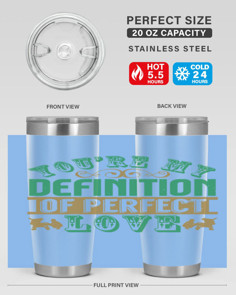 You are my definition of perfect love Style 161#- baby- tumbler