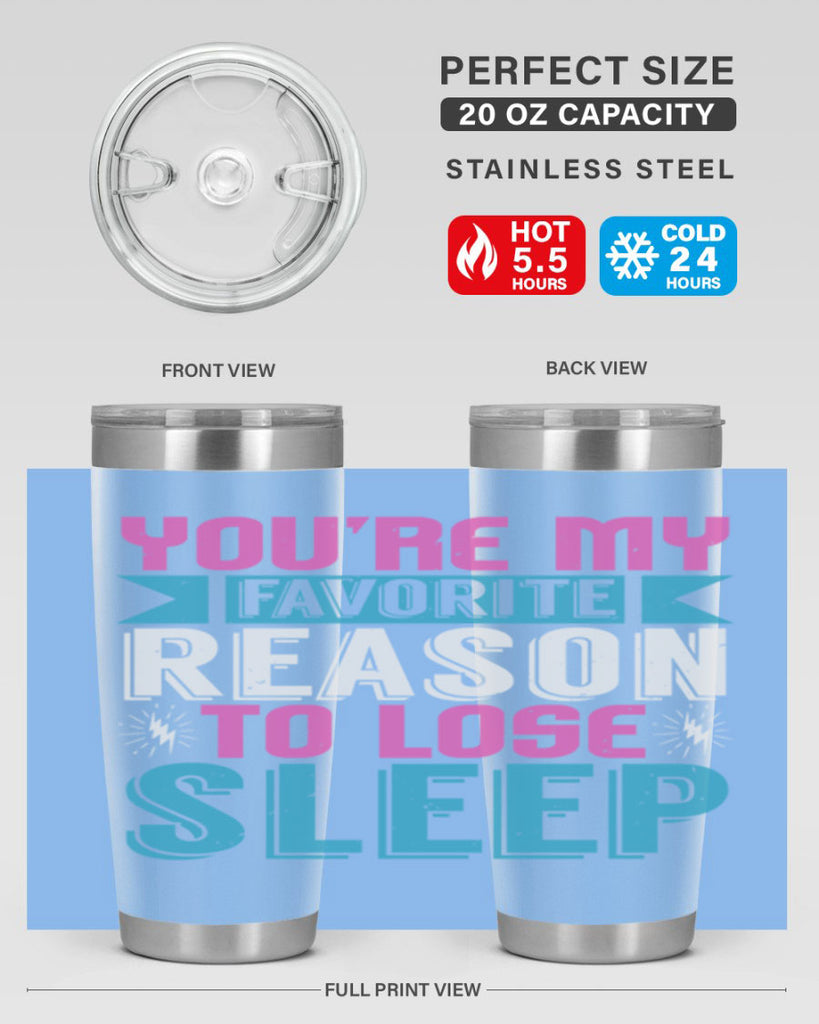 Youre my favorite season to lose sleep Style 156#- baby- tumbler