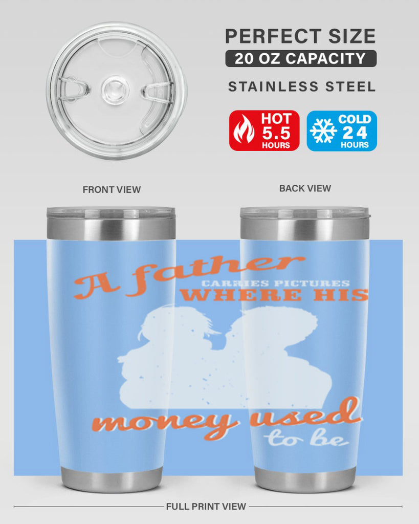 a father carries pictures 273#- fathers day- Tumbler