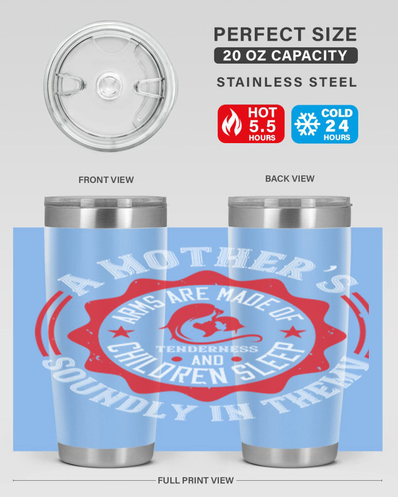 a mother’s arms are made 6#- mothers day- Tumbler