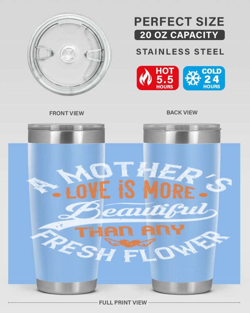 a mother’s love is more 98#- mothers day- Tumbler