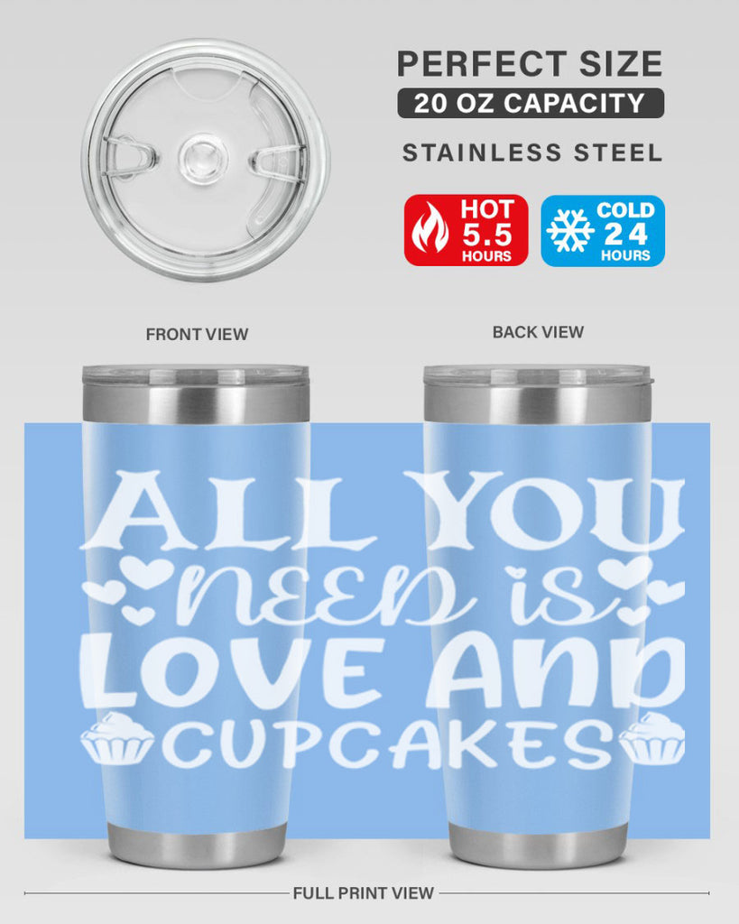 all you need is love and cupcakes 61#- kitchen- Tumbler