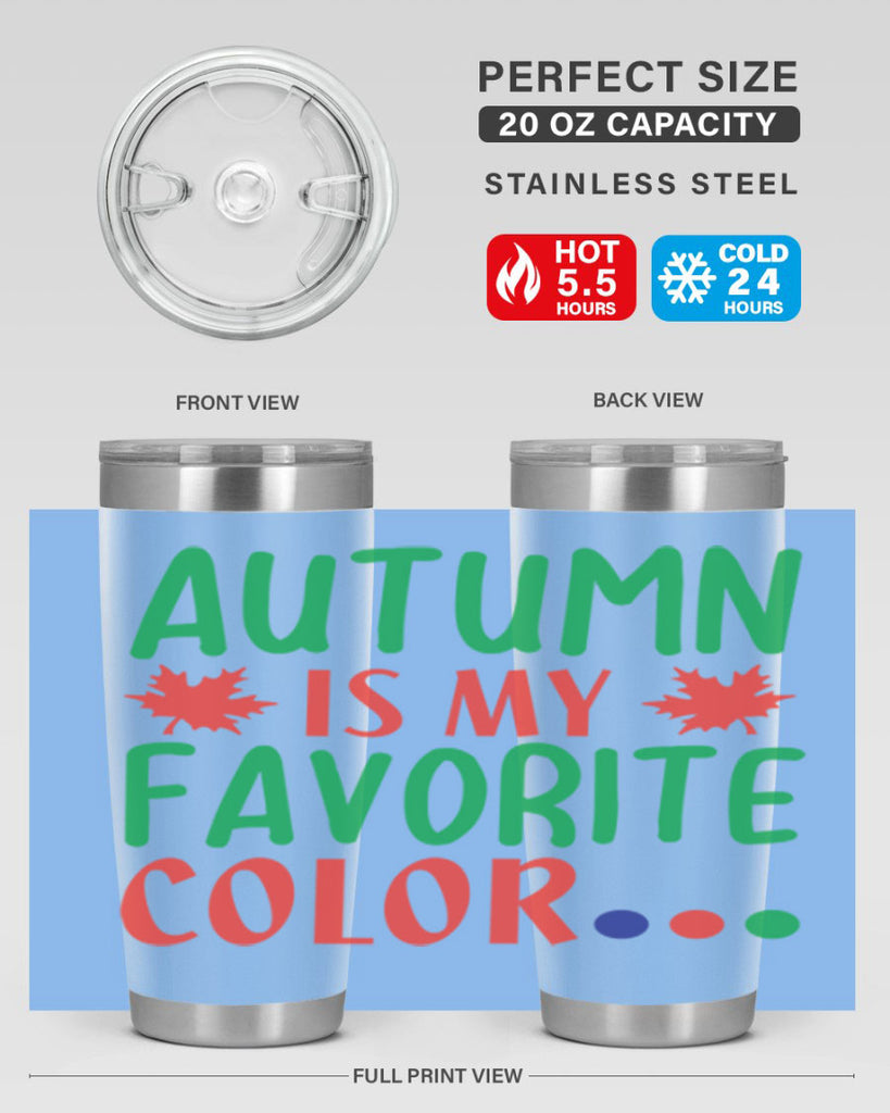 autumn is my favorite color 18#- fall- Tumbler
