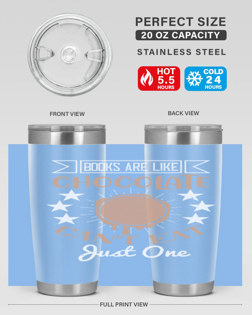 books are like chocolate cant eat just one 3#- chocolate- Tumbler