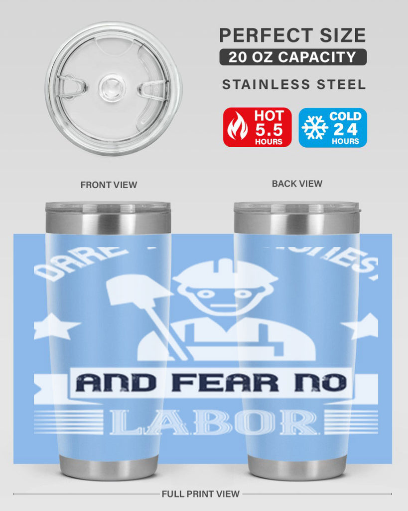 dare to be honest and fear no labor 44#- labor day- Tumbler
