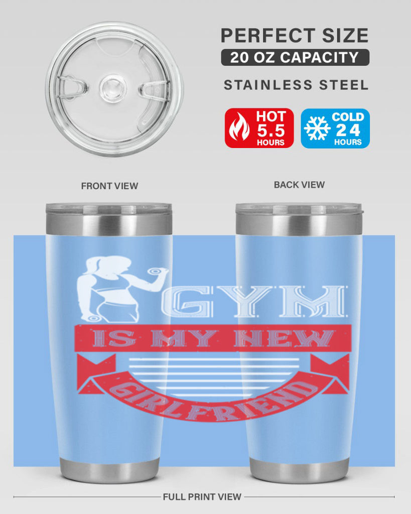 gym is my new girlfriend 97#- gym- Tumbler