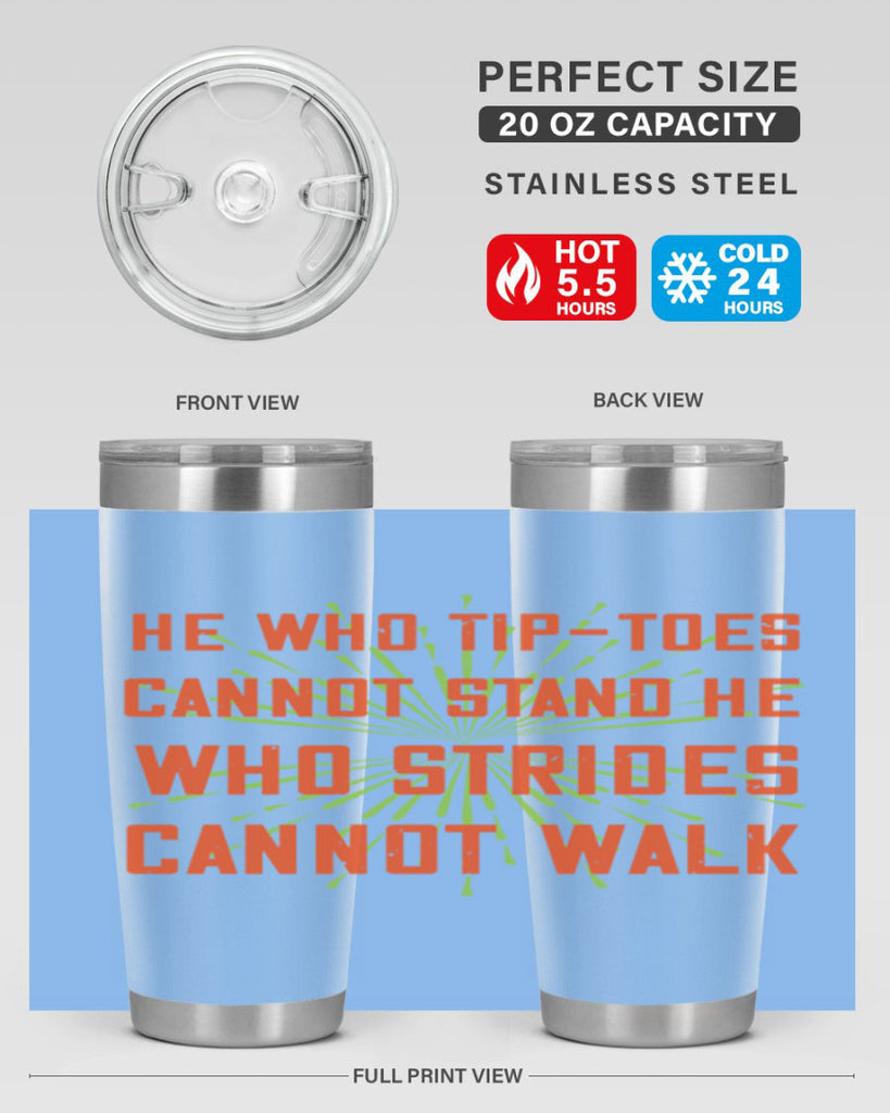 he who tiptoes cannot stand he who strides cannot walk 83#- walking- Tumbler