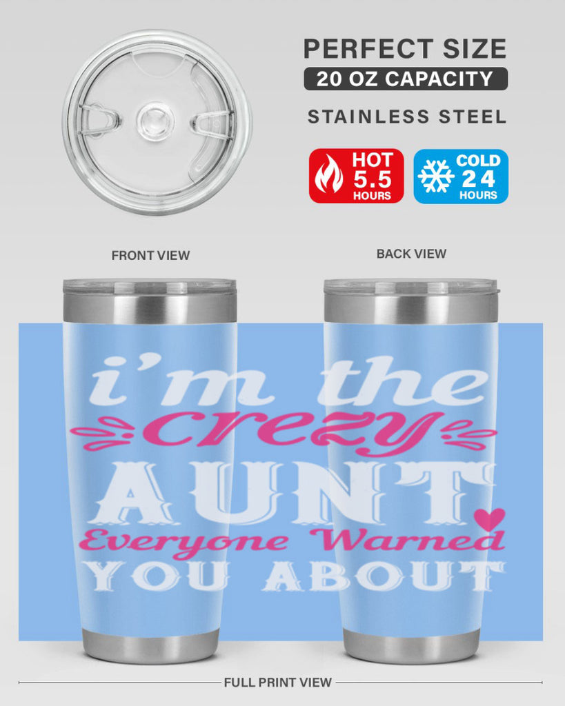 i’m the crezy aunt everyone warned you about Style 41#- aunt- Tumbler
