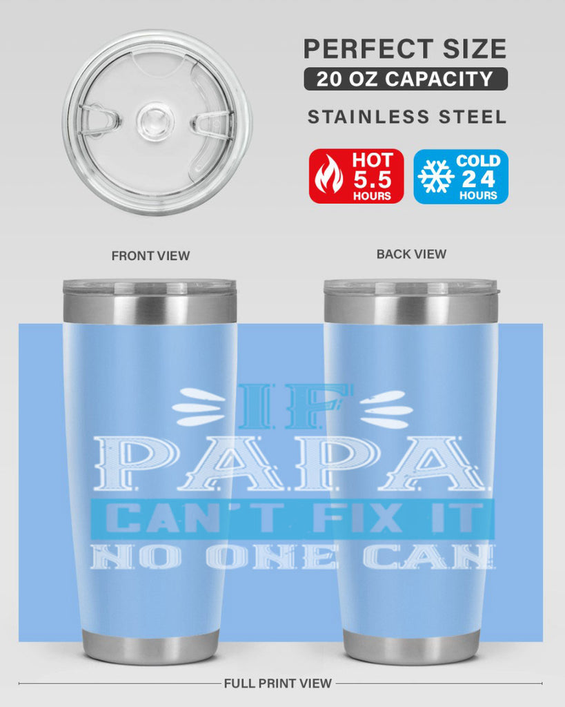 if papa cant fix it no one can 32#- grandpa - papa- Tumbler