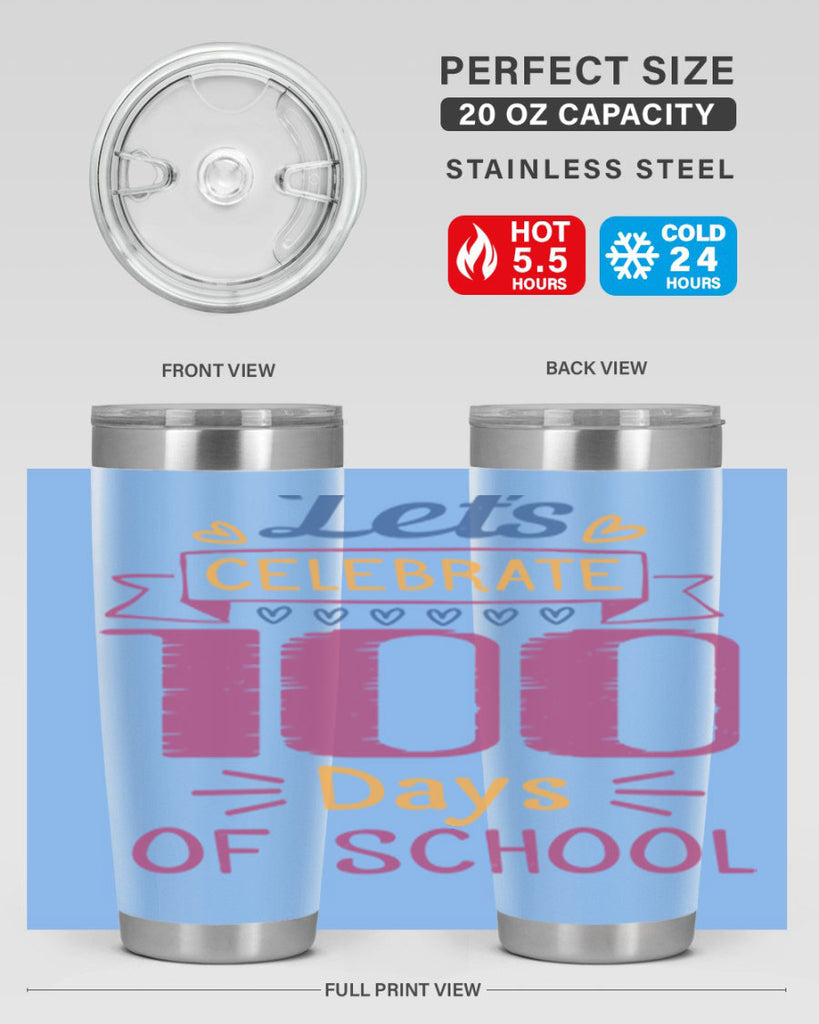 let's celebrate days of school 4#- 100 days of school- Tumbler