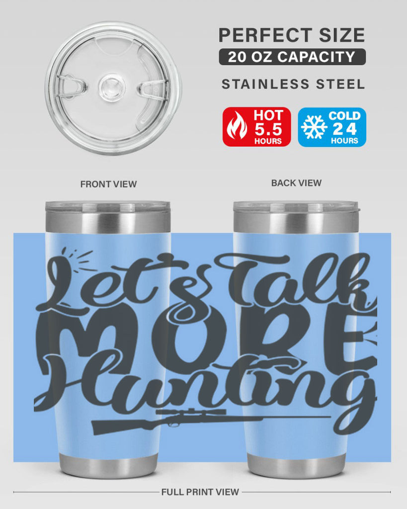 lets talk more hunting 20#- hunting- Tumbler