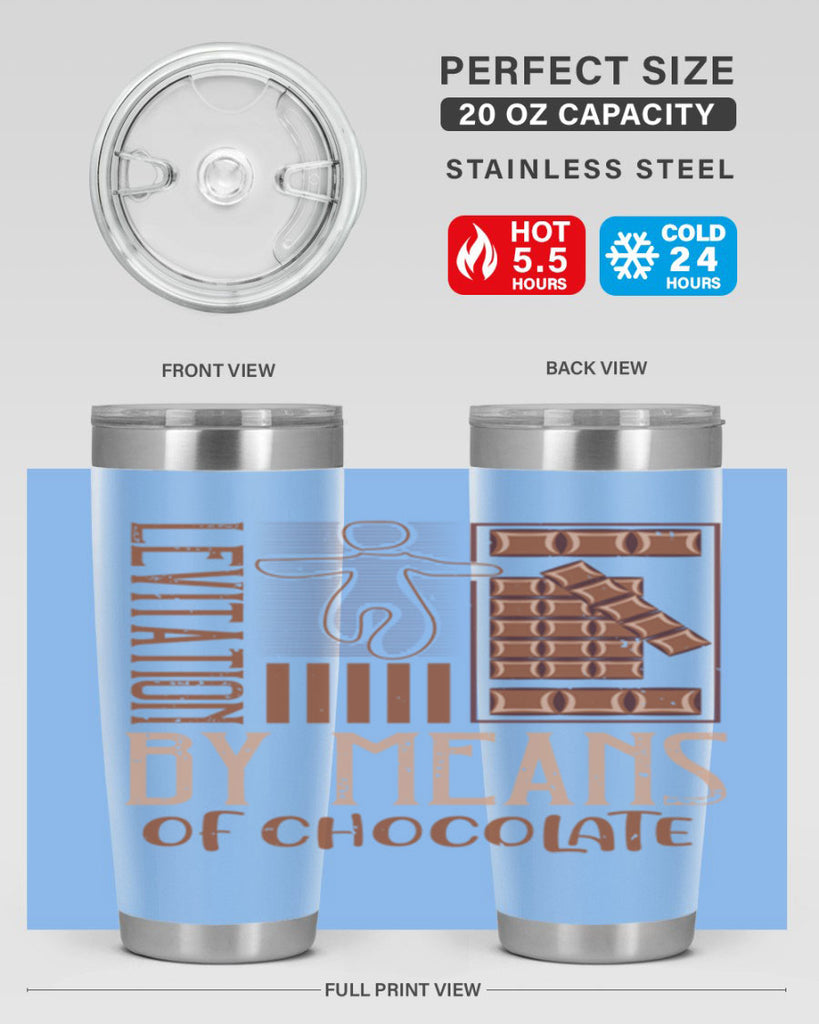 levitation by means of chocolate 26#- chocolate- Tumbler