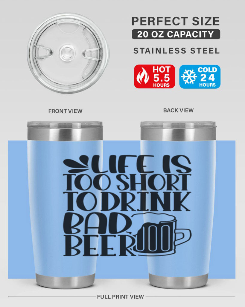 life is too short to drink 26#- beer- Tumbler