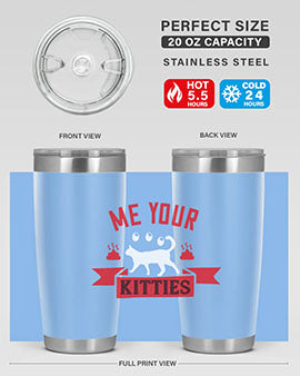 me your kitties Style 68#- cat- Tumbler