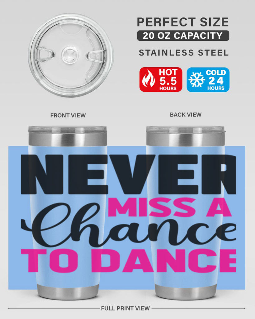 never miss a chance to dance 63#- ballet- Tumbler