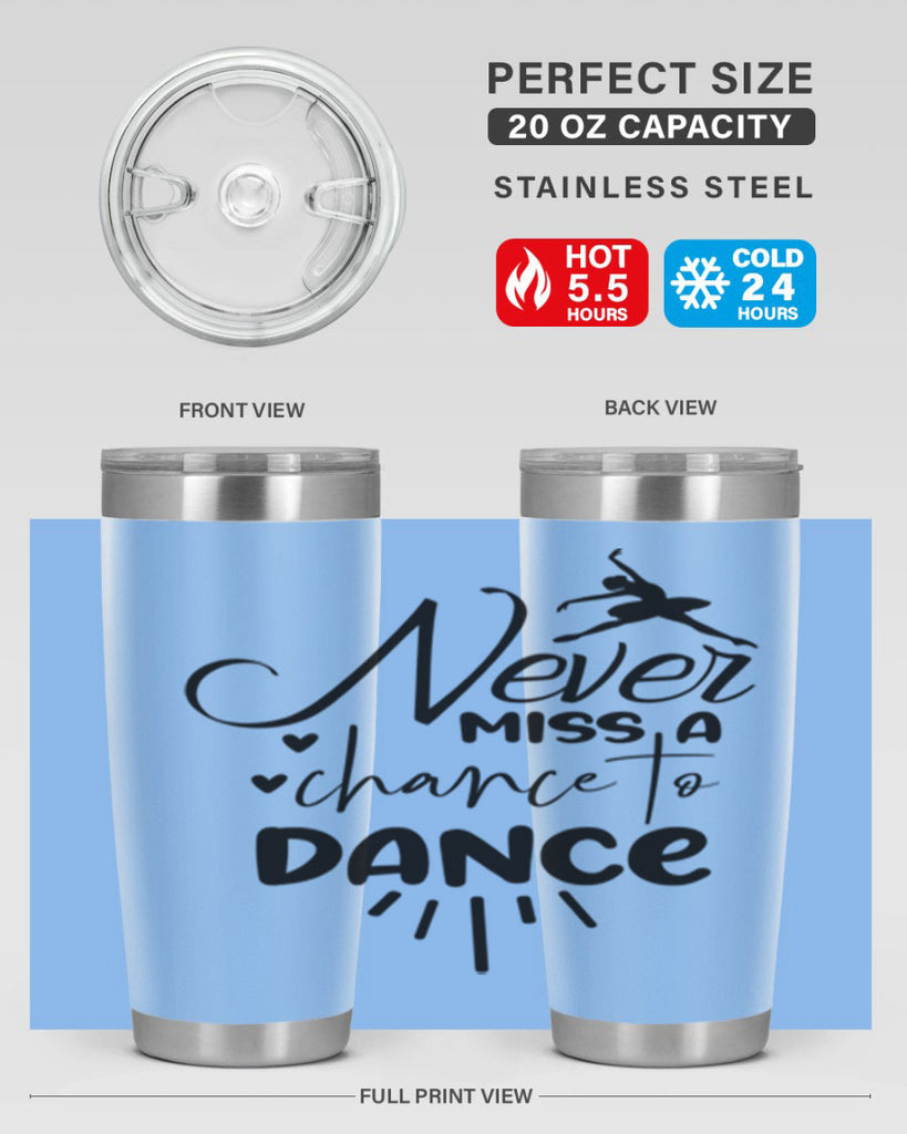 never miss a chance to dance 64#- ballet- Tumbler