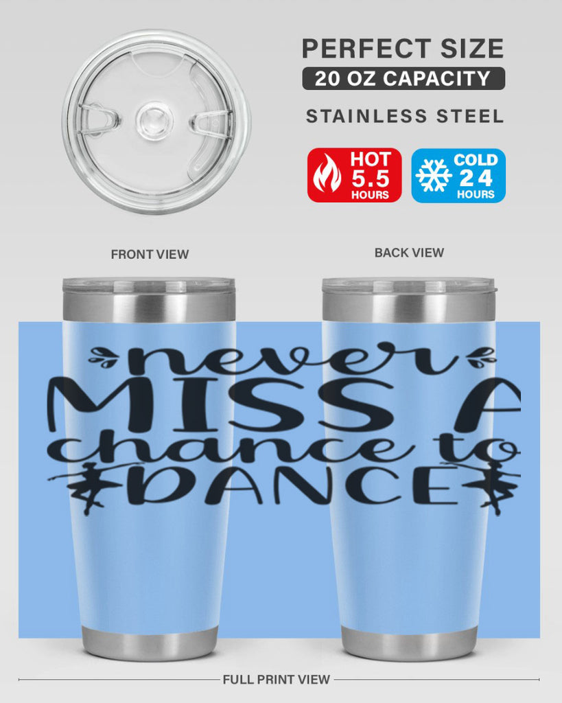 never miss a chance to dance66#- ballet- Tumbler