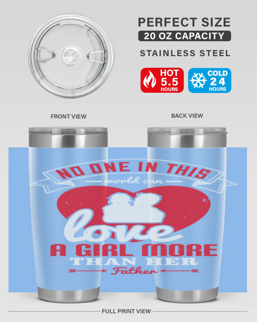 no one in this world can love 176#- fathers day- Tumbler